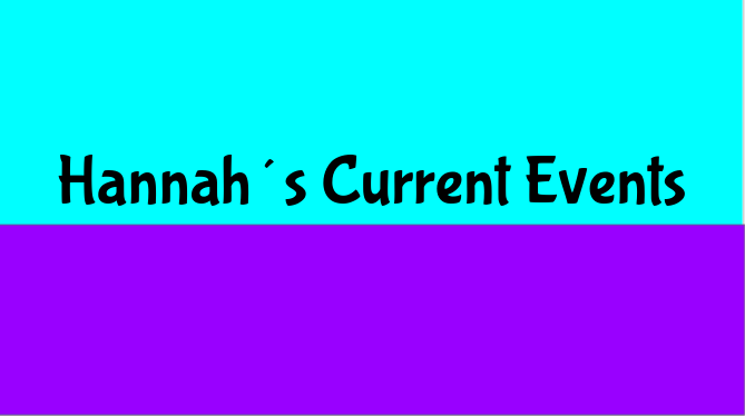 Hannah´s Current Events