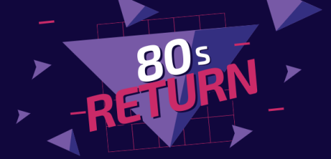 The 80s Are Coming Back